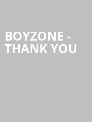 Boyzone - Thank You & Goodnight - The Farewell Tour at O2 Arena